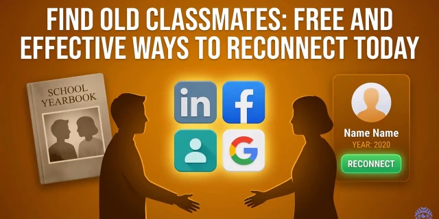 Find Old Classmates: Free and Effective Ways to Reconnect Today